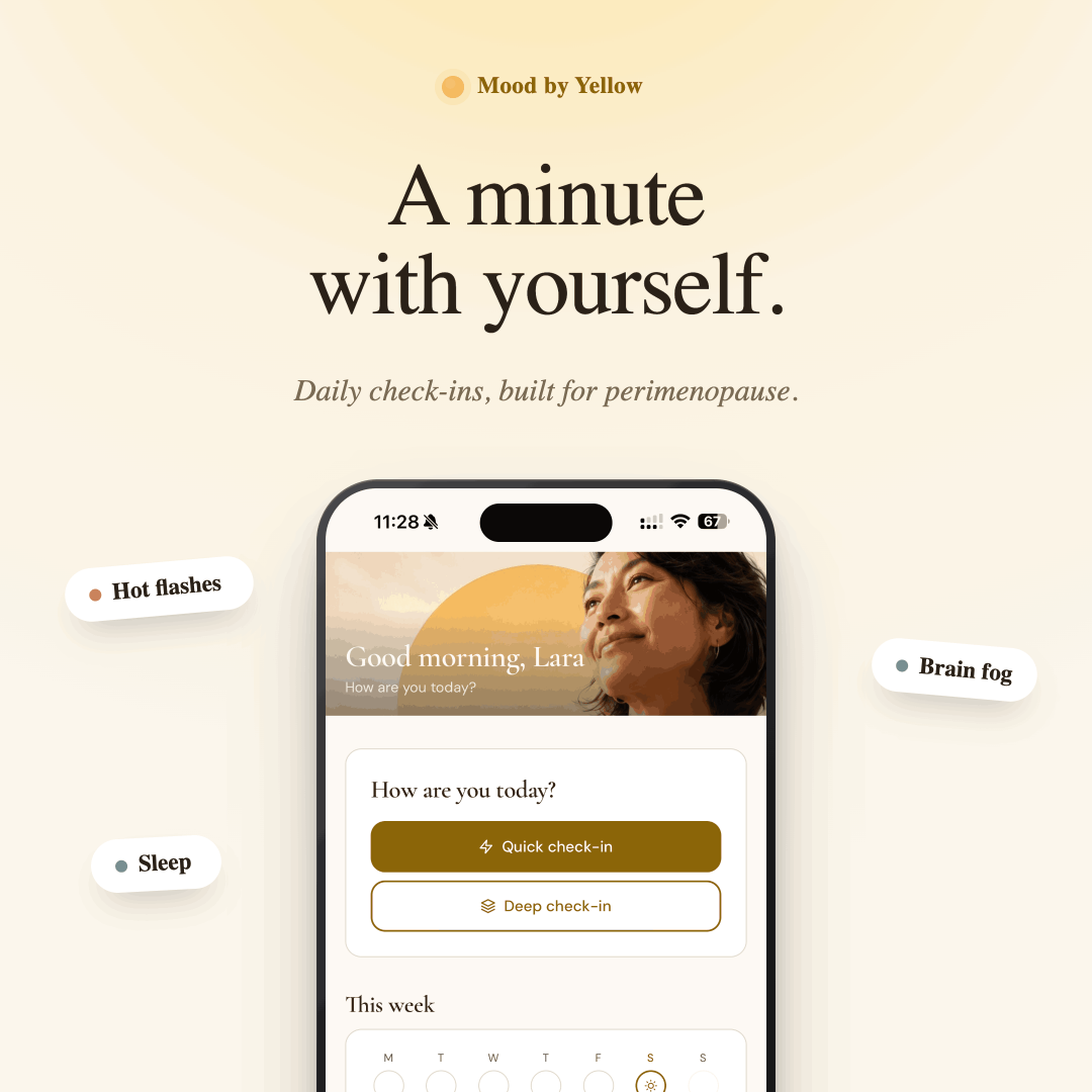 Mood by Yellow — a minute with yourself: daily check-ins built for perimenopause.